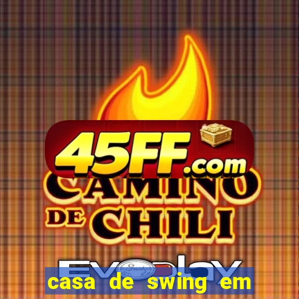 casa de swing em foz do igua莽u